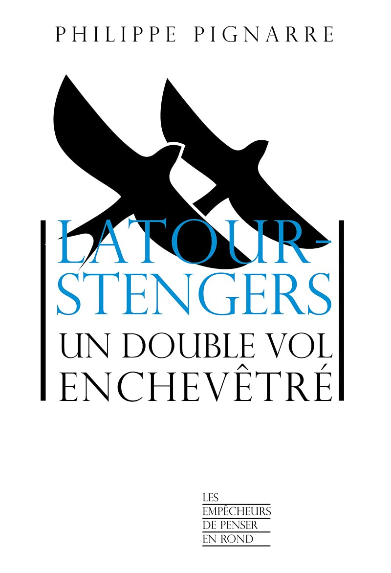 Latour-Stengers, un double vol enchevêtré