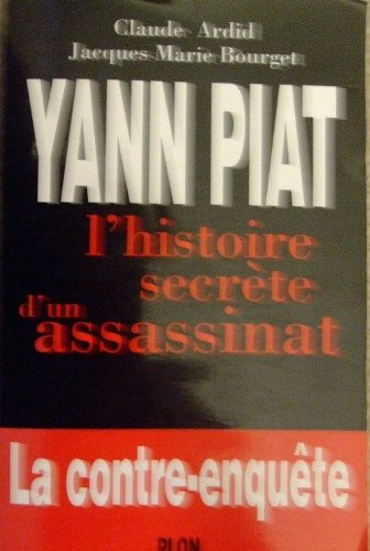 Yann Piat : histoire secrète d'un assassinat