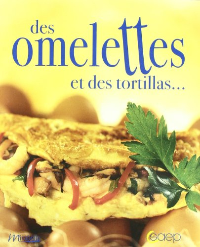 Des omelettes et des tortillas...