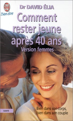 Comment rester jeune après 40 ans : version femmes