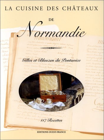La cuisine des châteaux de Normandie