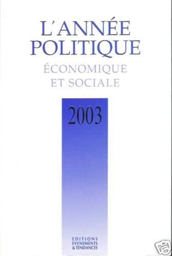 Année politique, économique et sociale (L'), n° 2003