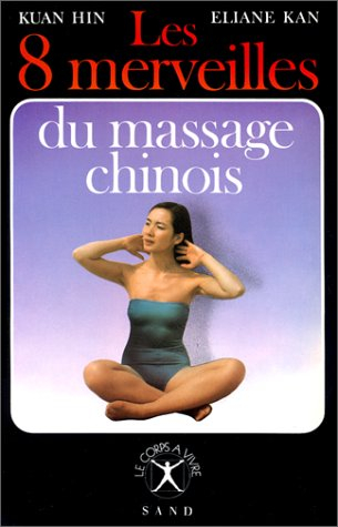 Les 8 merveilles du massage chinois