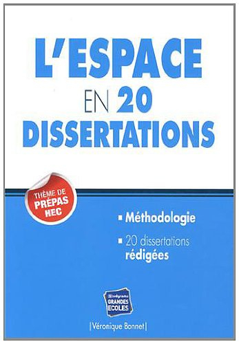 L'espace en 20 dissertations : thème de prépas HEC