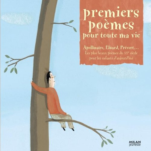 Premiers poèmes pour toute ma vie : les plus beaux poèmes du XXe siècle pour les enfants d'aujourd'h
