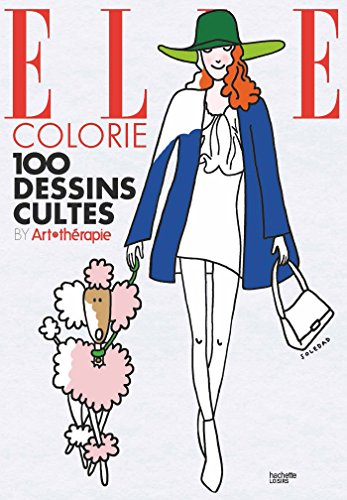 Elle colorie : 100 dessins cultes