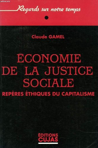 Economie de la justice sociale : repères éthiques du capitalisme