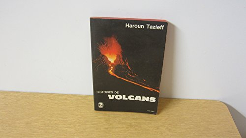 haroun tazieff. histoires de volcans : . illustrations de jean lavachery