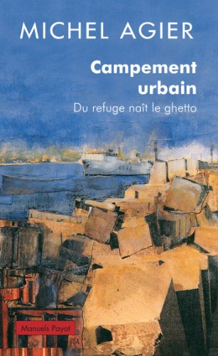 Campement urbain : du refuge naît le ghetto