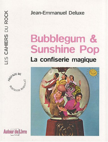Bubblegum & sunshine pop : la confiserie magique