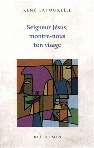 seigneur jésus montre-nous ton visage