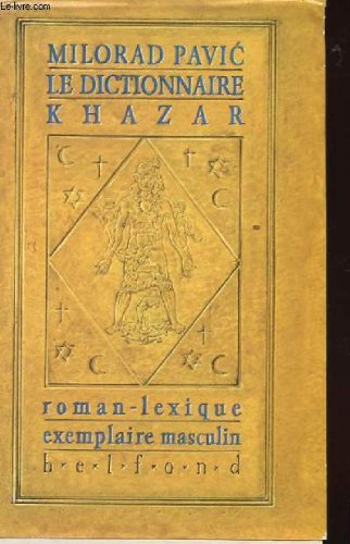 Le dictionnaire khazar : roman-lexique en 100.000 mots : exemplaire masculin