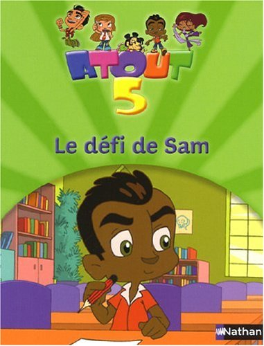 Atout 5. Le défi de Sam