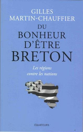 Du bonheur d'être breton : les régions contre les nations