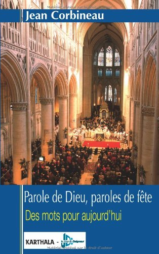 Parole de Dieu, paroles de fête : des mots pour aujourd'hui
