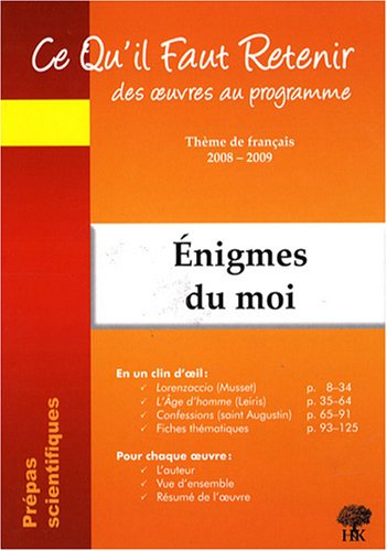Enigmes du moi : thème de français 2008-2009 : prépas scientifiques