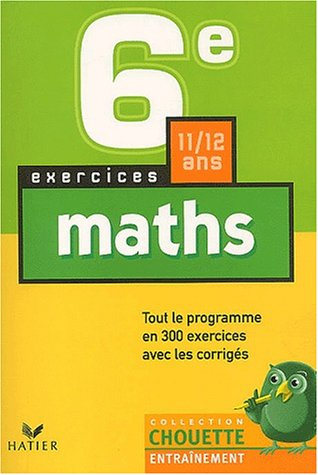 chouette entraînement : mathématiques, 6e - 11-12 ans (, corrigés)