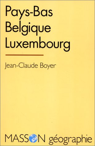 Pays-Bas, Belgique, Luxembourg - Jean-Claude Boyer