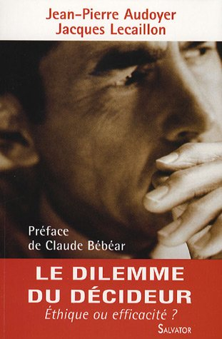 Le dilemme du décideur : éthique ou efficacité ?