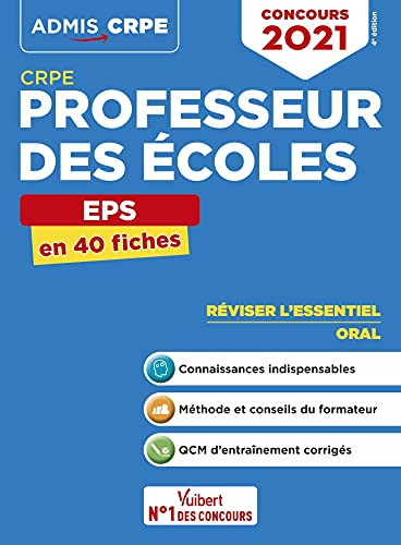 Professeur des écoles : EPS en 40 fiches : CRPE, concours 2021