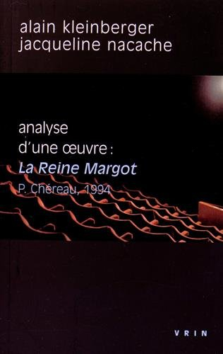 Analyse d'une oeuvre : La reine Margot, P. Chéreau, 1994