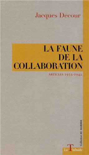 La faune de la collaboration : articles 1932-1942