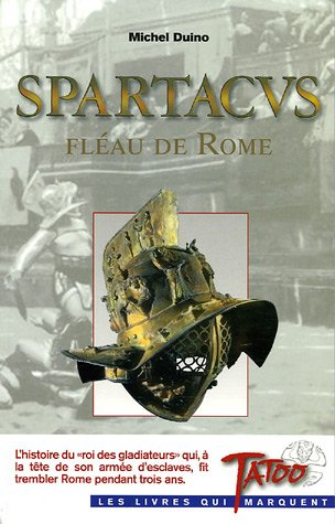 Spartacus : fléau de Rome