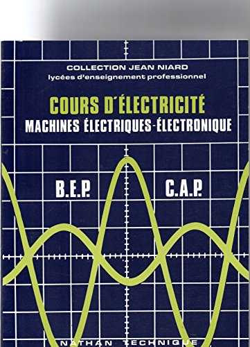 Cours d'électricité. Vol. 2. Machines électriques-électroniques