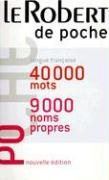 Le Robert de poche : langue française, 40.000 mots, 9.000 noms propres