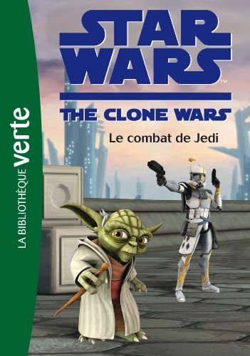 Star Wars : the clone wars. Vol. 14. Le combat de Jedi