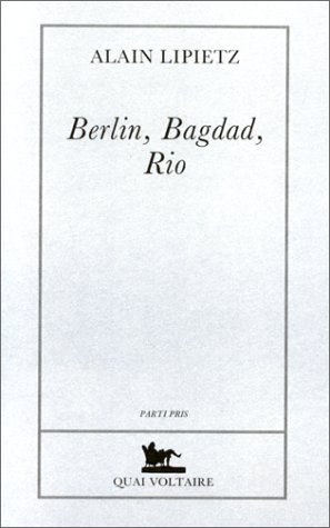Berlin, Bagdad, Rio : le XXIe siècle est commencé