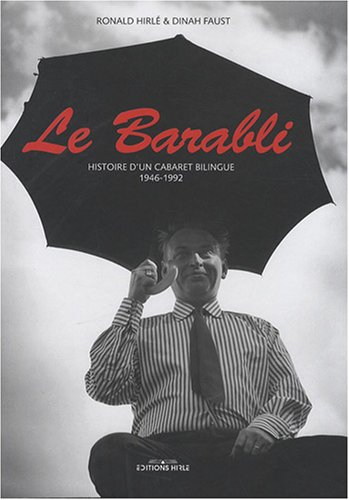 Le Barabli : histoire d'un cabaret bilingue, 1946-1992