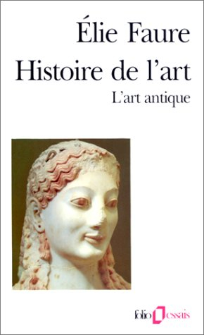 Histoire de l'art. Vol. 1. L'art antique