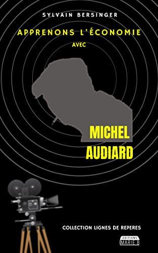 Apprenons l'économie avec Michel Audiard