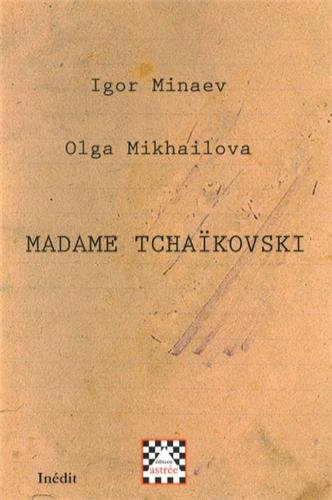 madame tchaïkovski : chronique d'une enquête