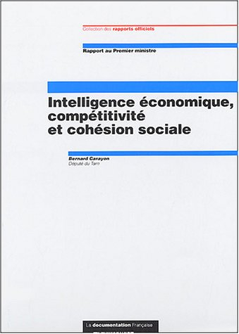 Intelligence économique, compétitivité et cohésion sociale : rapport au Premier ministre : juin 2003