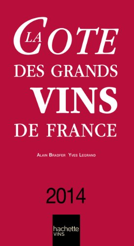 La cote des grands vins de France 2014