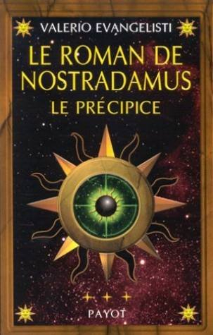 Le roman de Nostradamus. Vol. 3. Le précipice