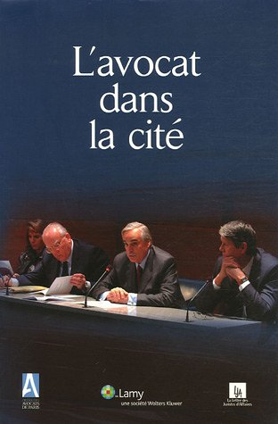 L'avocat dans la cité : travaux des commissions ouvertes du Barreau de Paris