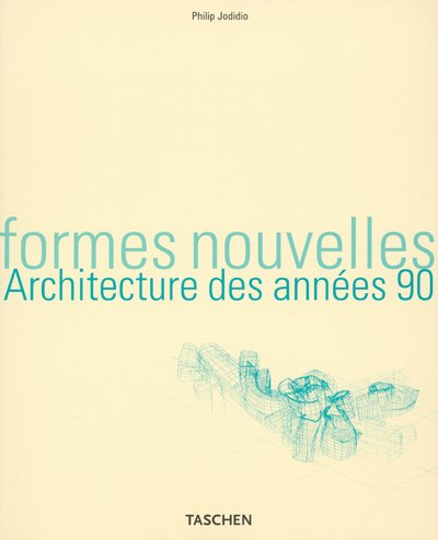New forms : formes nouvelles en architecture, les années 90