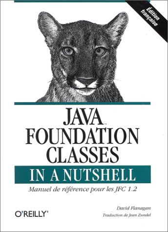 Java Foundation Classes in a nutshell : manuel de référence