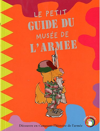 Le petit guide du Musée de l'armée