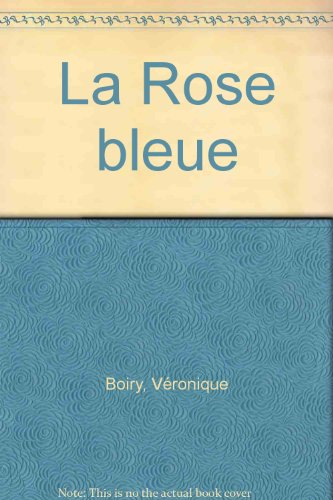 La Rose bleue