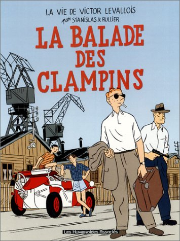 La vie de Victor Levallois. Vol. 4. La balade des clampins