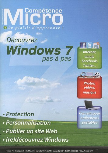 Compétence Micro, n° 1. Découvrez Windows 7 pas à pas