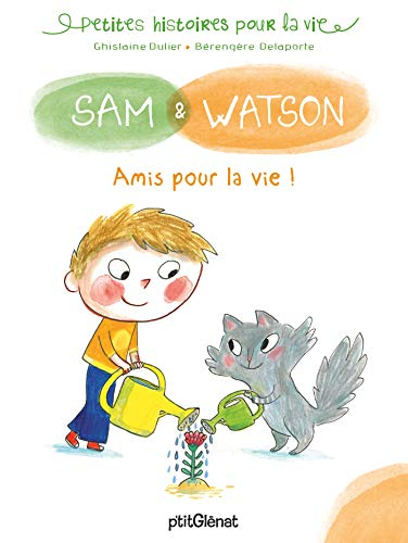 Sam & Watson. Amis pour la vie !