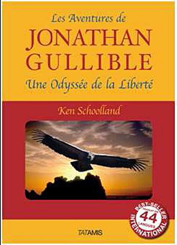 Les aventures de Jonathan Gullible : une odyssée de la liberté