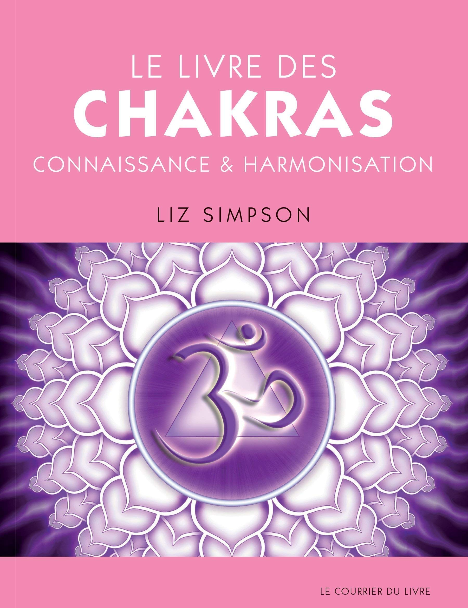 Le livre des chakras : connaissance & harmonisation