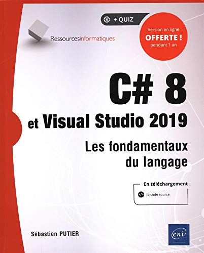 C# 8 et Visual Studio 2019 : les fondamentaux du langage