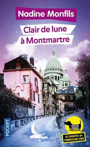 Les enquêtes du commissaire Léon. Vol. 5. Clair de lune à Montmartre